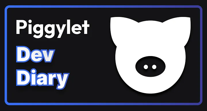 piggylet-monthly-dev-diary-july.webp